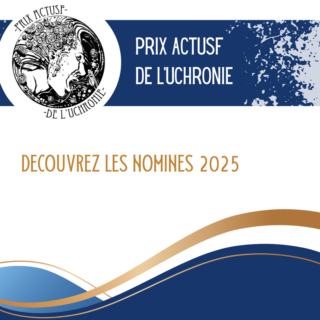 Le prix ActuSF de l'Uchronie dévoile les nommés de son édition 2025